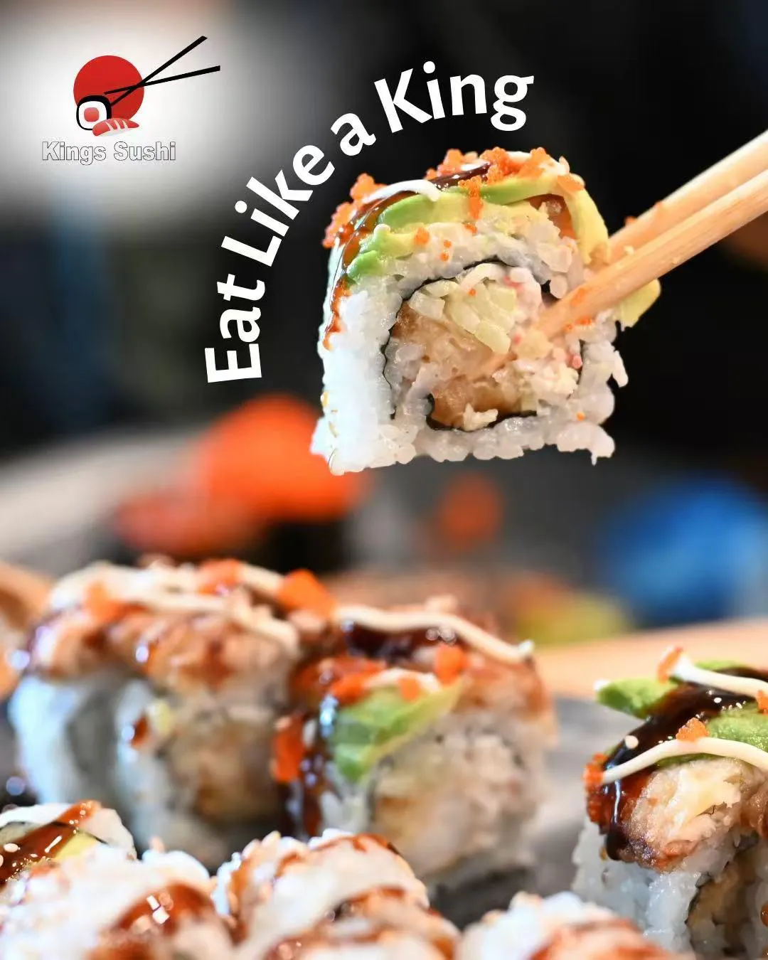 "Kings Sushi" ad: Chopsticks holding an avocado sushi roll with the text "Eat Like a King".